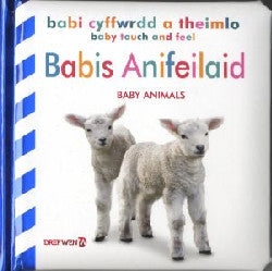 Babi Cyffwrdd a Theimlo: Babis Anifeiliaid / Baby Touch and Feel: Baby Animals